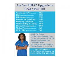 Are You HHA? Upgrade to CNA / PCT!!